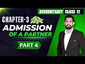 Admission of a partner Class 12 Accountancy Part 4