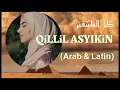 Sholawat Terbaru QILLIL ASYIKIN ( Arab dan Latin )