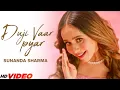 Duji Vaar Pyar (HD Video) | Sunanda Sharma | Sukhi-E | Jaani | New Punjabi Song 2025 | Sad Song 2025