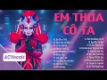 Lagu Cô Ấy Tốt Hơn Em À, Cô Ta Cũng Thương Anh À... Em Thua Cô Ta | Top Ballad Ca Sĩ Giấu Mặt Cover