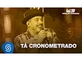 Lagu Wesley Safadão - Tá Cronometrado [DVD WS Em Casa]