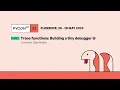 Trace functions Building a tiny debugger - Jonathan Oberlander