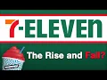 7-Eleven - The Rise and Fall