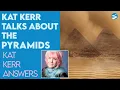 Kat Kerr Talks About the Pyramids July 28 2021