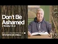 Daily Devotional Don t Be Ashamed 2 Timothy 1 6 8 Pastor Jim Cymbala