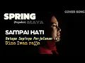Download Lagu SAMPAI HATI (Betapa sepinya Perjalanan ini) Cover Dina Iwan rajja populer Spring - Maya