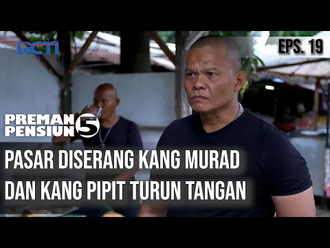 Download MP3 PREMAN PENSIUN 5 - Pasar Diserang Kang Murad dan Kang Pipit Turun Tangan