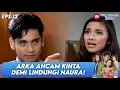 Download Lagu ARKA ANCAM KINTA DEMI LINDUNGI NAURA! - ANUGERAH CINTA
