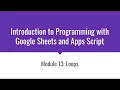 Loops Introduction to Programming with Google Sheets 13-A