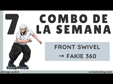 Combo de la Semana #7 — Front Swivel + Fakie 360