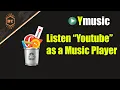 Download Lagu Use YouTube as a MUSIC PLAYER// Replace YouTube Music//YMUSIC