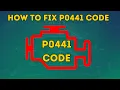 How to Fix P0441 Code