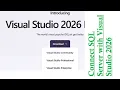 Connect SQL Server with Visual Studio 2026