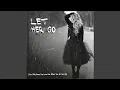 Download Lagu And You Let Her Go