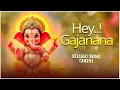 Download Lagu Hey..! Gajanana l Ganesh new Audio songl devotional songs2025 l ganapathi festivals l lord ganesh