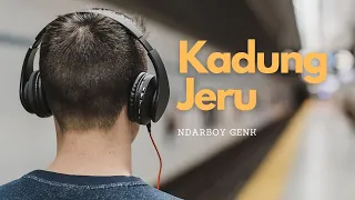 Download Ndarboy Kadung Jeru Ft Ajeng Sereal [LIRIK MUSIK ASIK] MP3