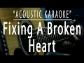 Download Lagu Fixing a broken heart - Acoustic karaoke (Indecent Obsession)