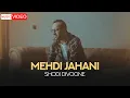 Download Lagu Mehdi Jahani - Shodi Divoone | Official Music Video