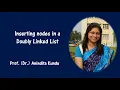 Lecture 20 Inserting nodes in Doubly Linked List Part 1
