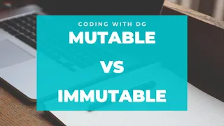 Immutable vs Mutable in 10 minutes What is Immutability in Computer Science