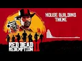 Red Dead Redemption 2 Official Soundtrack - House Building Theme