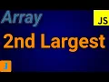How To Find Second Largest Number In Array In JavaScript