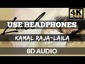 Download Lagu Kamal Raja - Laila [OFFICIAL 8D MUSIC] Prod by AYØ B|4K VIDEO|