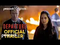 Departure New Season Trailer Peacock Original