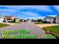CYPRESS VILLAS Driving Tour Village of Fenney The Villages FL