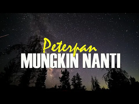 Download MP3 Mungkin Nanti - Peterpan