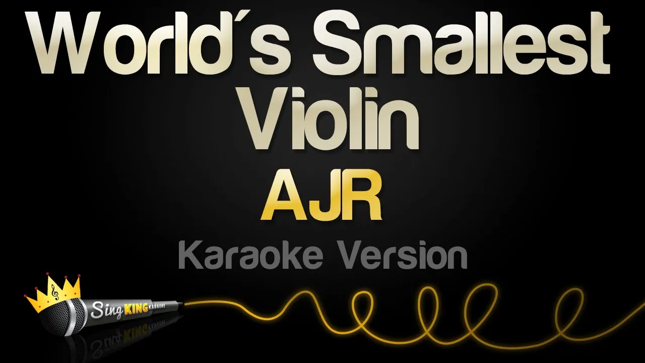 AJR - World's Smallest Violin (Karaoke Version)