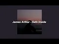 Download Lagu James Arthur - Safe Inside [Slowed] - Lyrics