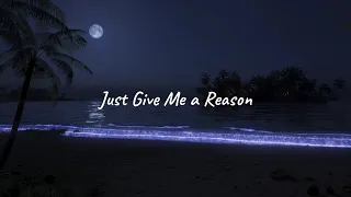 pink just give me a reason slowed reverb lyrics 