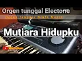 Lagu Mutiara Hidupku. cek sound orgen tunggal@Apoy_korg tanpa vocall