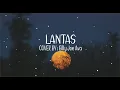 Lagu Lantas - Juicy Luicy | Cover by Billy Joe Ava (Lirik) \