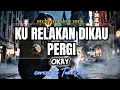 Lagu Okay – Ku Relakan Dikau Pergi | Versi Slow Rock Nostalgia (Tribute ) by TuneVia