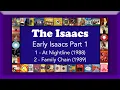 Early Isaacs Part 1
