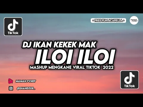 Download MP3 DJ IKAN KEKEK MAK ILOI ILOI KAK ROS VIRAL TIKTOK Free flm Acapella (Maman Fvndy) 2022