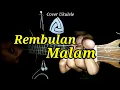 Download Lagu Rembulan Malam Cover Ukulele Senar 4 By Samnid Official