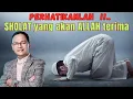 Ingin SHOLAT DITERIMA ALLAH, maka PERHATIKANLAH kajian berikut ini#syaifulkarim#ngajirosoterbaru#doa