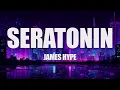 James Hype - Seratonin (Lyrics)