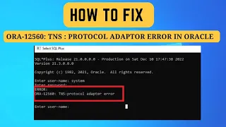 SOLVED ORA-12560 TNS protocol adaptor error in Oracle 21c Fix Protocol Adapter Error