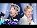Lagu WayV-TEN\u0026YANGYANG(웨이션브이 텐\u0026양양) - Low Low @인기가요 inkigayo 20210822