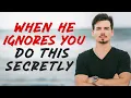 Lagu When a Man Ignores You, Do This WITHOUT SAYING A WORD