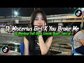 Download Lagu DJ MISTERIUS GIRL X YOU BROKE ME VIRAL TIKTOK 2025