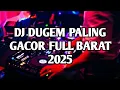 Download Lagu DJ DUGEM PALING GACOR FULL BARAT2025 | DJ DUGEM TERBARU 2025