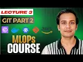 Git Part 2 MLOPS Mastery Course