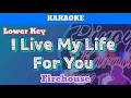 Download Lagu I Live My Life For You by Firehouse (Karaoke : Lower Key)