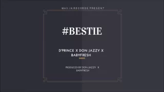 dprince x don jazzy x baby fresh bestie