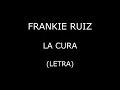 Frankie Ruiz - La cura (Letra/Lyrics)